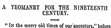 A YEOMANRY FOR THE NINETEENTH CENTURY. "...