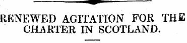 RENEWED AGITATION FOR THE CHARTER IN SCO...