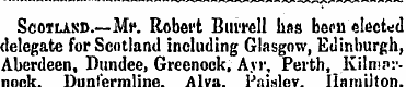 Scoilasd.—Mr. Robert Burrell has been el...
