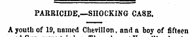 PARRICIDE.—SHOCKING CASE. A youth of 19,...