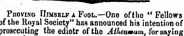 PnoviNo Himsblf a Fool.—One oftlie "Fell...