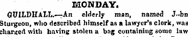 MONDAY. GUILDHALL.—An elderly man, named...