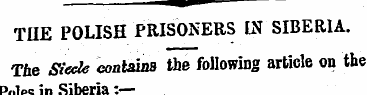 THE POLISH PRISONERS IN SIBERIA. The Ste...