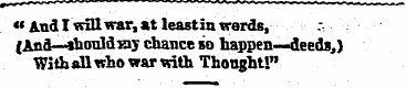 « And I wBl war, at leastin words, (And—...