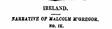 IRELAND. 5A8BATIFE OF MALCOLM U'QREGOR. ...