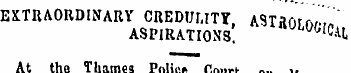 EXTRAORDINARY CREDULITY , ASTitOrf,,.,,....
