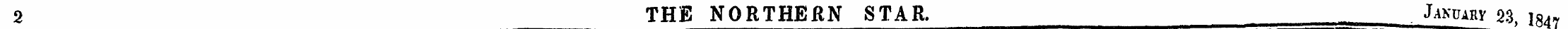 2 THE NORTHERN STAR. January 23, i847