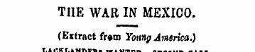 THE WAR IN MEXICO. (Extract frem Yoi-n^ ...
