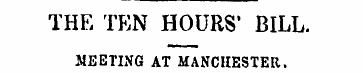 THE TEN HOURS' BILL. MEETING AT MANCHEST...