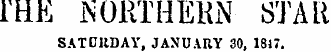 ME NORTHERN- STAR SATDUDAY, JANUARY 30, 1817.