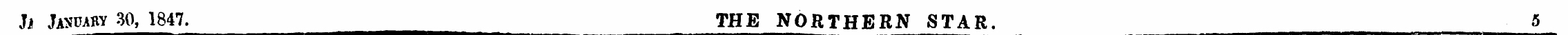 h Jaspaby 30, 1847. THE NORTHERN STAR. 5