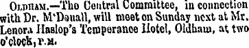 Oldham.—Tho Central Committee, in connec...