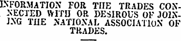 INFORMATION FOR TIIE TRADES CON-. NECTED...