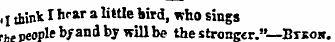 „ i think I hrar a little bird , who sin...