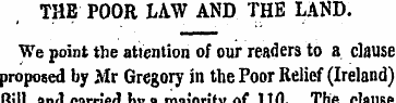THE POOR LAW AND THE LAND. We point the ...