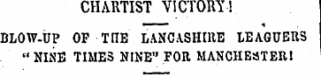 CHARTIST VICTORY! BLOW-UP OP TnE LANCASH...