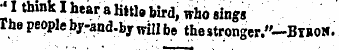 -1 think I hear a Kttlo bird, who sings ...