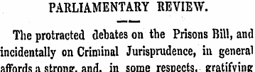 PARLIAMENTARY REVIEW. The protracted deb...