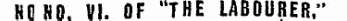 HO NO. VI. OF "THE LABOURER,"