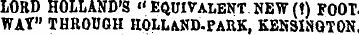 LORD HOLLAND'S " EQUIVALENT NEW (!) FOOT...