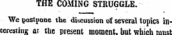 THE COMING STRUGGLE. "We postpone the di...
