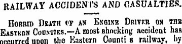 RAILWAY ACCIDENTS AND CASUALTIES. Horrid...