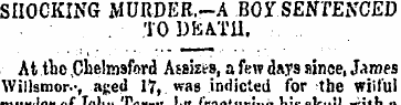 SHOCKING MURDER. -A BOX" SENTENCED. TO D...
