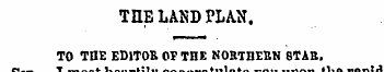 THE LAND PLAN. TO THE ED1TOB OF THE NOBT...
