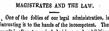 MAGISTRATES AND THE LAW. < t One of Ihe ...