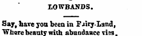 LOWBANDS. Say, bare yon been in Fairy-La...