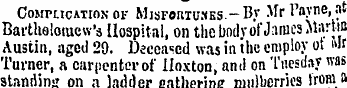 Complication* of Misfortunes.—B? Mr Payn...