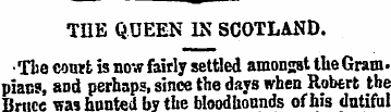 THE QUEEN IN SCOTLAND. • The court is no...