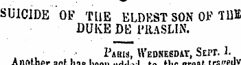 SUICIDE OF TUE ELDEST SON OF TUB DUKE DB...