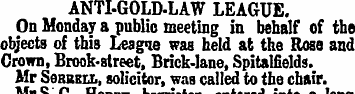 : ANTI-GOLD-LAW LEAGUE. On Monday a publ...