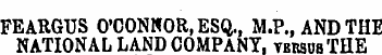 FEARGUS 0'CONWOR,ES(J., M.P..ANDTHE NATI...