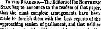 To thb Readers,—The Editors of the North...