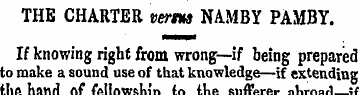 THE CHARTER ' verm NAMBY PAMBY. If knowi...