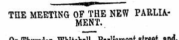 THE MEETING OF THE NEW PARLIAMENT. On Th...