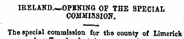 IRELAND.—OPENING OP THE SPECIAL COMMISSI...