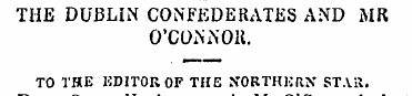 THE DUBLIN CONFEDERATES AND MR O'CONNOR....