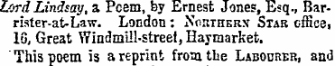 Lord Lindsay, a Pcem, by Ernest Jones, E...