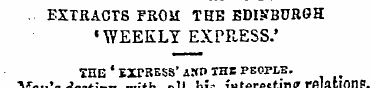 EXTRACTS FROM THE EDINBURGH 'WEEKLY EXPR...