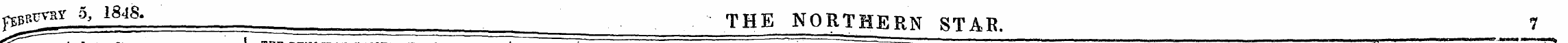 ^gaY^_ 1848. ^ THE NORTHERN STAR. 7