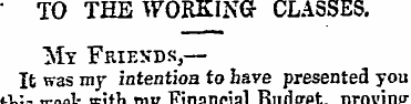 • TO THE WORKING CLASSES. My Friends,— I...