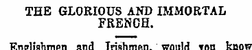 THE GLORIOUS AND IMMORTAL FRENCH. Englis...