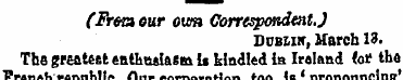 (Frest ear own Correspondent.J Ddbliw, M...