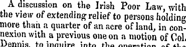 A discussion on the Irish Poor Law, with...