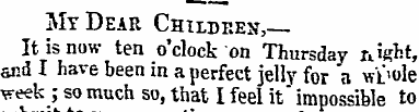My Dear Children, — It is now ten o'cloc...