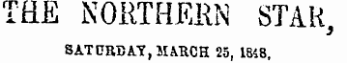 TRE NORTHERN STAR , SATPRBAT , MARCH 25 , 1848,