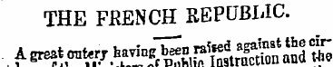 THE FRENCH REPUBLIC.. A great outery hav...